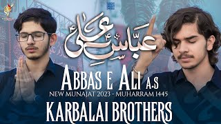 New Nohay 2023 | ABBAS E ALI | Munajat Mola Abbas 2023 | Karbalai Brothers |Muharram Nohay 2023/1445