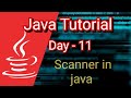 Java tutorial for beginners - day 11 | Input function in Java | Scanner class |