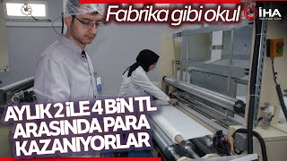 Fabrika Gibi Okul, Öğrenirken Kazanıyorlar