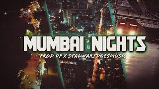 Prod DP x StalwartDoesMusic - Mumbai Nights (Official Music Video)