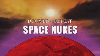 The Cold War in Space: Space Nukes