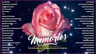 Golden Sweet Memories Sentimental Love songs 60's 70's - Best Golden Sweet Memories Love Songs