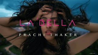 LA'BELLA X PRACHI THAKER | Dot Peliculas Originals