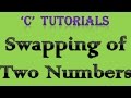 C Programming Tutorial - 20 Swapping of Two Number