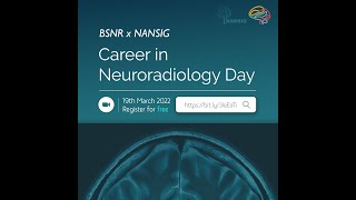 BSNR x NANSIG Career in Neuroradiology Day