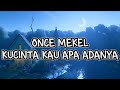 Once Mekel - Kucinta Kau Apa Adanya ( Lirik ) | Ruang Lirik Indo