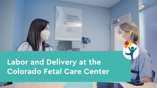 What to Expect from Labor and Delivery at the Colorado Fetal Care Center