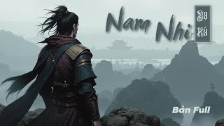 [Truyện Audio] Nam Nhi Dạ Ký (Full) | Pat Audio