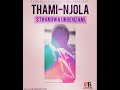 Thami-Njola Sthandwa Ungenzani