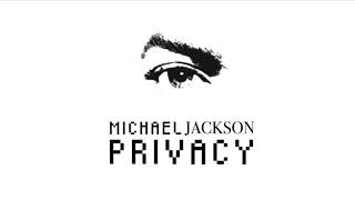 Michael Jackson - Privacy (Camera Clicks Removed) [Audio HQ]