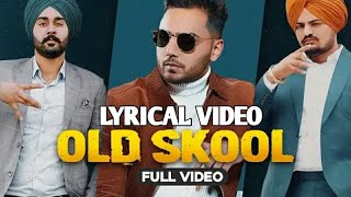 Old Skool | Lyrical Video | Sidhu Moosewala | Prem Dhillon | Naseeb | New Punjabi song 2020