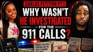 Carlos Pt.1: Why Wasn’t He Investigated After The 911 Calls?