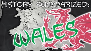 History Summarized: Wales