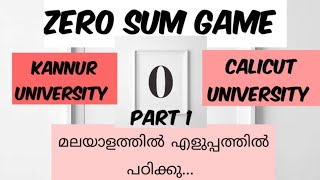 Zero Sum Game in Malayalam :Detailed Summary Part 1 # fourth sem #kannur univeristy #calicut