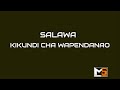 SALAWA __ KIKUNDI CHA WAPENDANAO SANDE (MBASHA STUDIO)