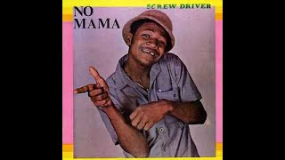 Screwdriver – No Mama