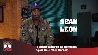 Sean Leon - I Never Want To Be Homeless Again So I Work Harder (247HH Exclusive)