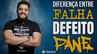 Aprenda Definitivamente qual a Diferença Entre Falha, Defeito e Pane