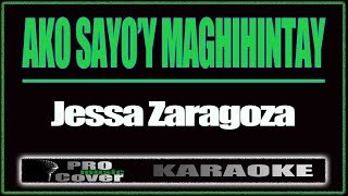 Ako sayo'y maghihintay - Jessa Zaragoza (KARAOKE)