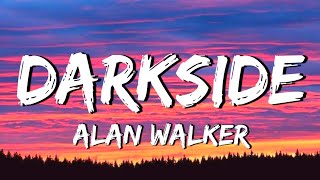 Alan Walker - Darkside (Lyrics)