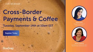 Coffee and Cross Border Payments