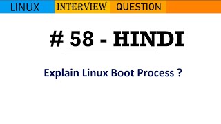 Linux Interview Q&A #58 - Explain Linux Boot Process ? [Hindi]