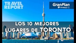 10 Imperdibles de Toronto