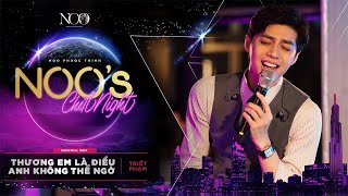 Thương Em Là Điều Anh Không Thể Ngờ - Noo Phước Thịnh | Live @ Noo's Chill Night EP.01