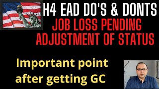 H4 EAD Do's and Dont's, Job loss pending Adjustment of status