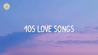 10s love songs - Top pop love music hits 2010s