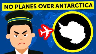 Why Planes Don't Fly Over Antarctica