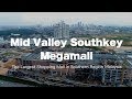 Mid Valley Southkey Megamall Johor Bahru - Progress as 28 May 2018