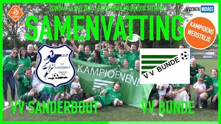 Samenvatting kampioenswedstrijd VV Sanderbout-VV Bunde 14-05-2023