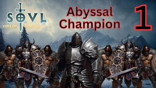 Chaos Comes For You! - SOVL - Abyssal Legions - Abyssal Champion - Difficulty 6 - Part 1