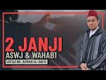 Ustaz Dr Ayman Al-Akiti - 2 Janji Antara Wahabi & ASWJ