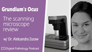 Ocus Grundium WSI Microscope review