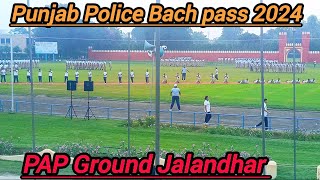 Punjab Police bharti 2024||Bach Pass||PAP Ground Jalandhar Police training centre #punjabpolice