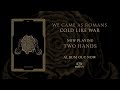 We Came As Romans - Two Hands (Official Audio Stream)