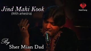 Jind Mahi Kook D With Orchestra - Sher Miandad Khan