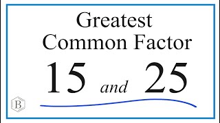 How to Find the Greatest Common Factor for 15 and 25