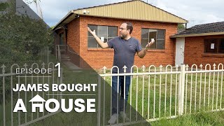 James Bought A House - A Renovation Series - Episode 1