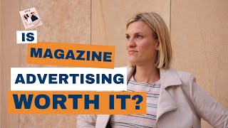 Is Magazine Advertising Actually Worth It?