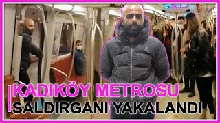 Kadıköy Metro Saldırganının O Anları ve Yakalanma Görüntüsü