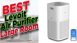 ✌️ Best Air Purifier For Large Room 📌 Levoit Core 600S Air Purifier For Large Spaces