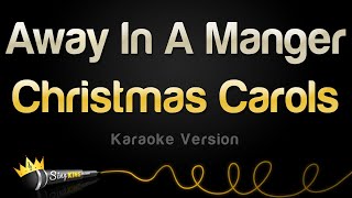 Christmas Carols - Away In A Manger (Karaoke Version)