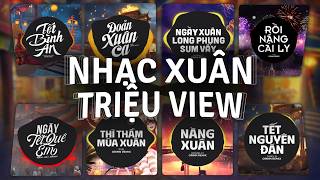 TOP 30 Nhạc Tết Remix Ngày Xuân 