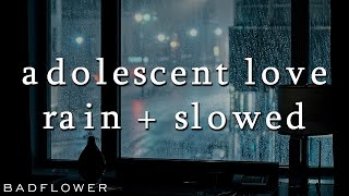 badflower - adolescent love (rain + slowed)