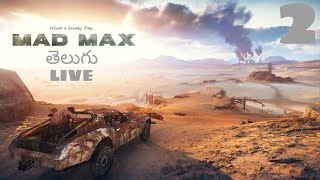 Mad Max 2015 - Telugu - LIVE walkthrough - PART 02 #madmax