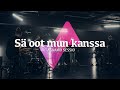 Sä oot mun kanssa (feat. Elsa Karmitsa)