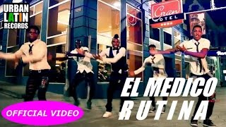 EL MEDICO - RUTINA - (OFFICIAL VIDEO)